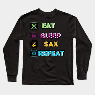 Funny eat sleep sax Long Sleeve T-Shirt